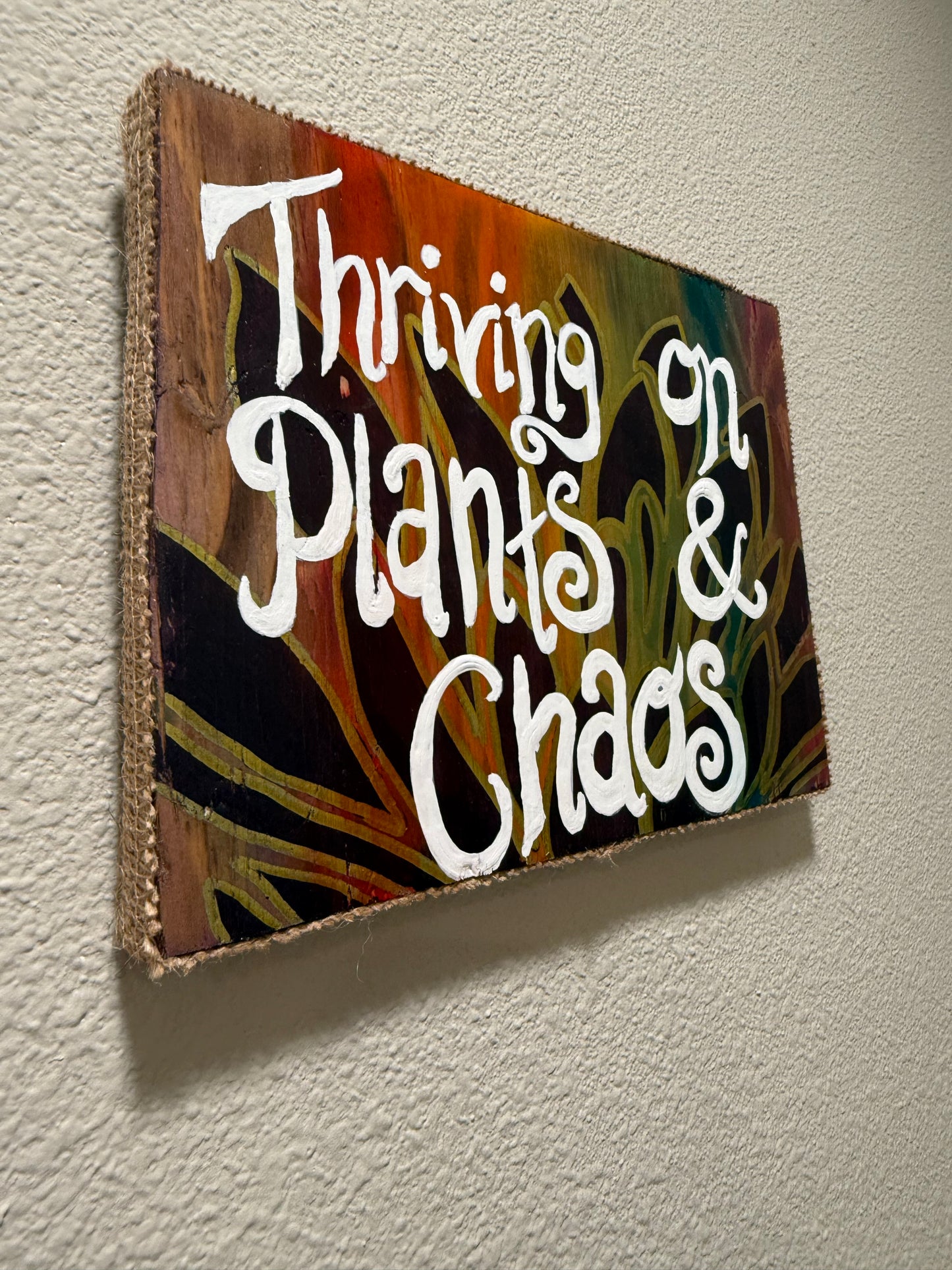 “Thriving on Plants & Chaos”